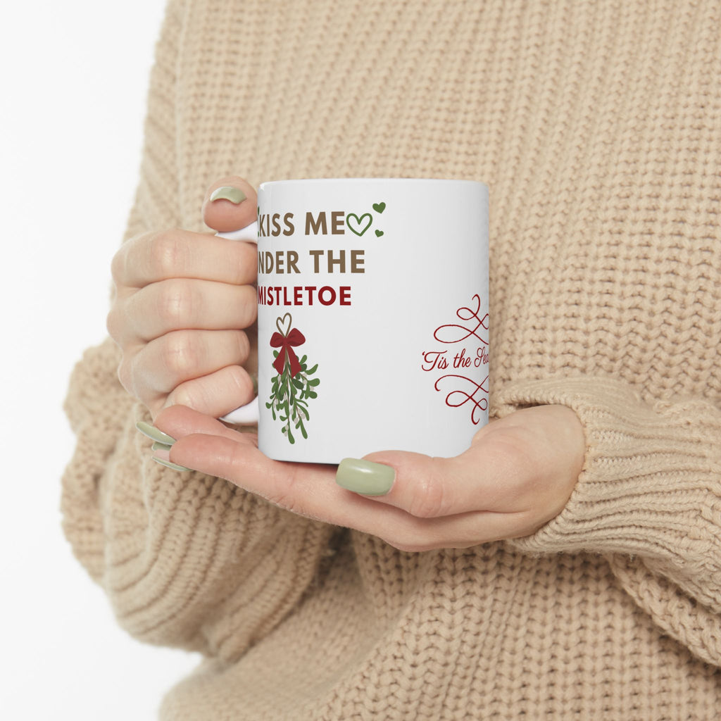 Kiss Me Under The Mistletoe (11oz, 15oz)