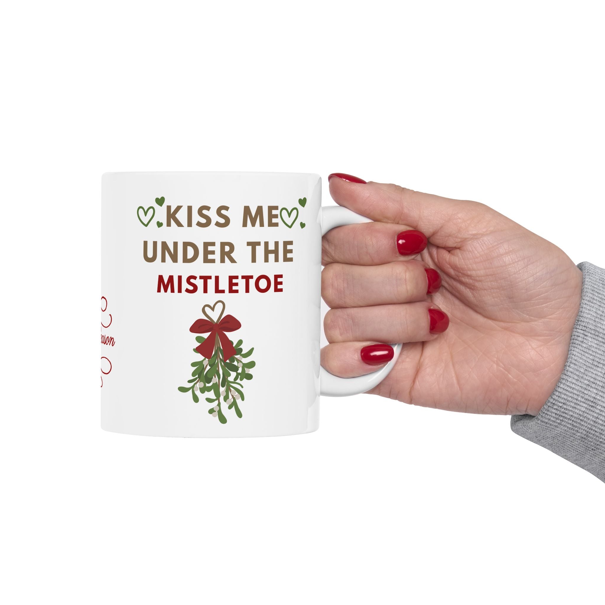 Kiss Me Under The Mistletoe (11oz, 15oz)